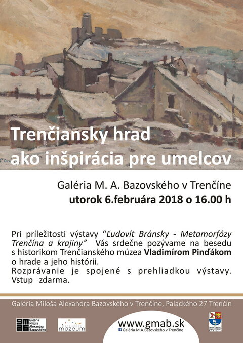 Trenčiansky hrad ako inšpirácia pre umelcov Trenčiansky hrad ako inšpirácia pre umelcov