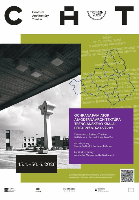 Výstava OCHRANA PAMIATOK A MODERNÁ ARCHITEKTÚRA TRENČIANSKEHO KRAJA: SÚČASNÝ STAV A VÝZVY