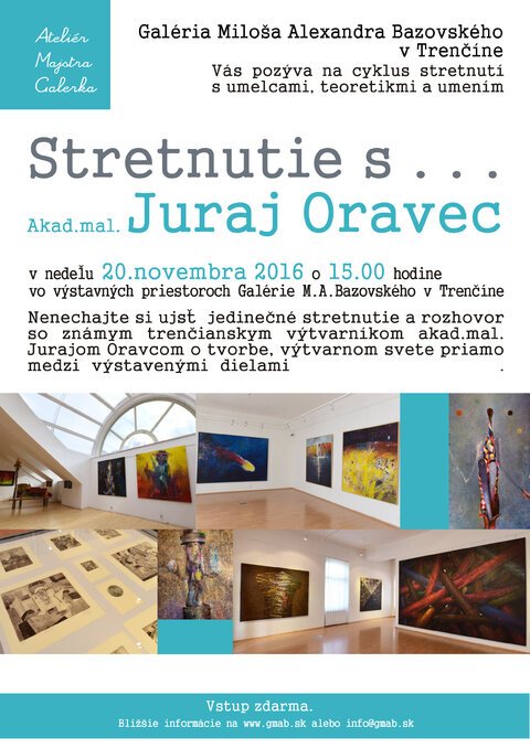 STRETNUTIE S ... Akad. mal. Jurajom Oravcom