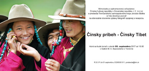 POZVÁNKA NA VÝSTAVU "Čínsky príbeh - Čínsky Tibet" POZVÁNKA NA VÝSTAVU "Čínsky príbeh - Čínsky Tibet"