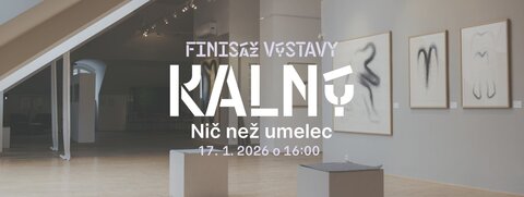 Finisáž výstavy Igor Kalný – Nič než umelec
