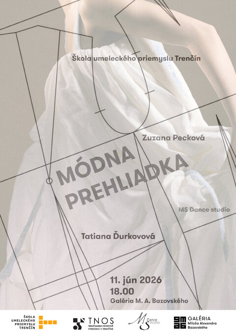 Módna prehliadka – Škola umeleckého priemyslu Trenčín