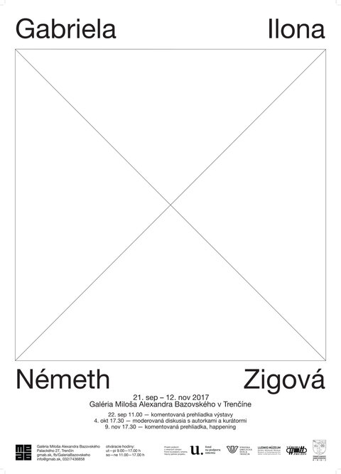 Pozývame Vás na otvorenie výstavy Ilona Németh / Gabriela Zigová Pozývame Vás na otvorenie výstavy Ilona Németh / Gabriela Zigová