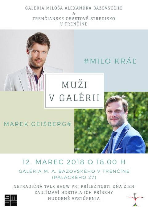 MUŽI V GALÉRII • Milo Kráľ a Marek Geišberg MUŽI V GALÉRII • Milo Kráľ a Marek Geišberg