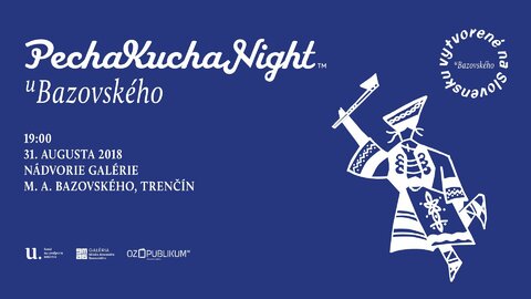 Pecha Kucha Night u Bazovského Pecha Kucha Night u Bazovského