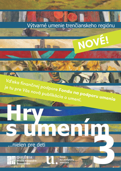 Nová publikácia z dielne gmab „Hry s umením 3“ Nová publikácia z dielne gmab „Hry s umením 3“