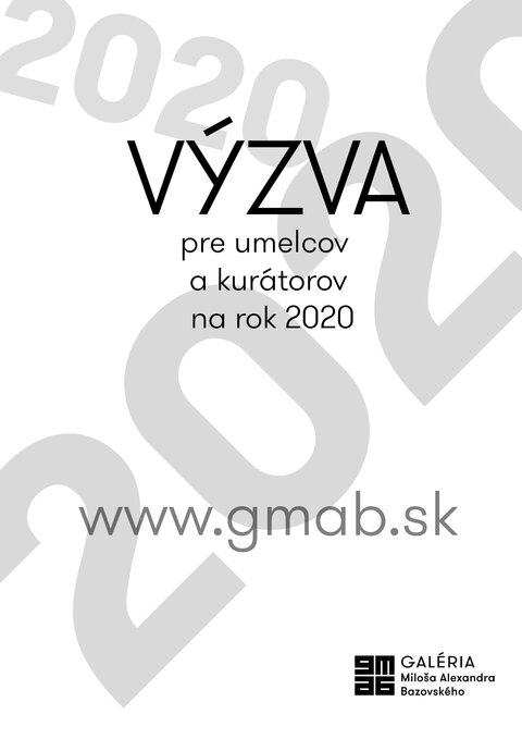 Výzva pre umelcov a kurátorov na rok 2020