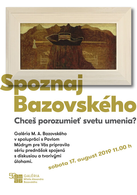 Komentovaná prehliadka stálej expozície M.A. Bazovského