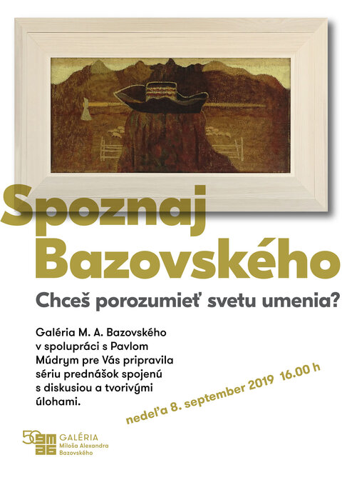 Komentovaná prehliadka stálej expozície M.A. Bazovského