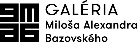 Galéria M.A. Bazovského bude počas sviatkov ZATVORENÁ.
