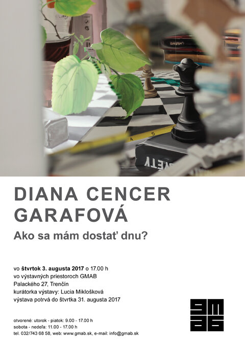 Pozývame Vás na vernisáž výstavy Diana Cencer Garafová - Ako sa mám dostať dnu? Pozývame Vás na vernisáž výstavy Diana Cencer Garafová - Ako sa mám dostať dnu?