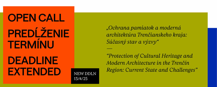Otvorená výzva / Open call „Ochrana pamiatok a moderná architektúra Trenčianskeho kraja: Súčasný stav a výzvy“