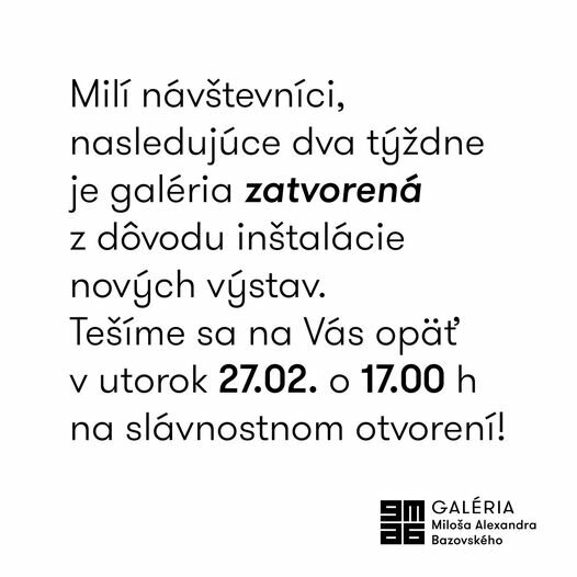 Galéria je ZATVORENÁ