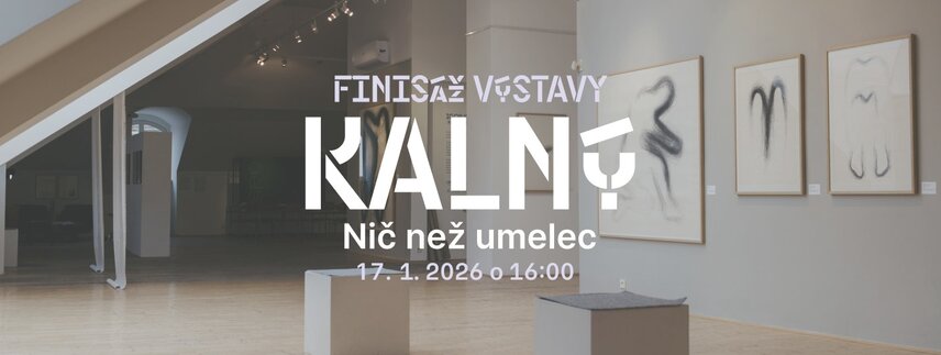Finisáž výstavy Igor Kalný – Nič než umelec