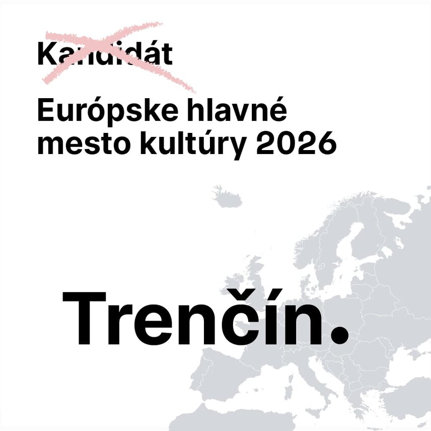 Trenčín bude Európskym hlavným mestom kultúry 2026