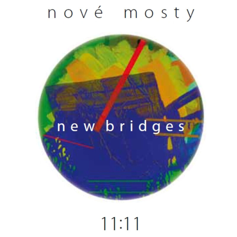 Nové Mosty / New Bridges: 11:11