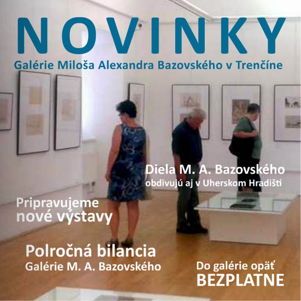 NOVINKY Galérie Miloša Alexandra Bazovského